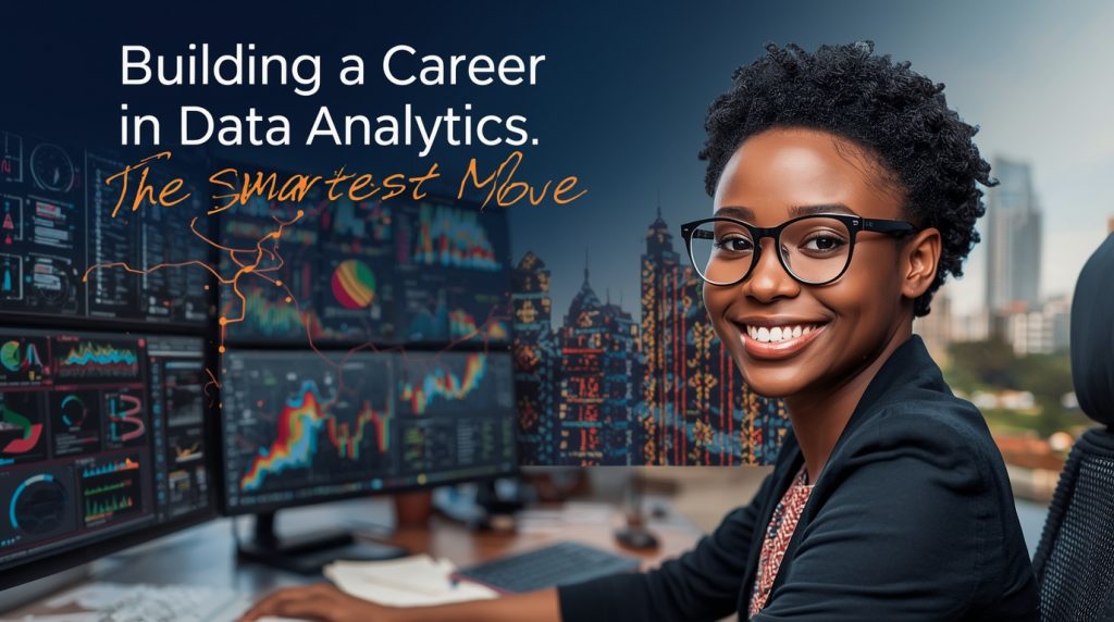 The Smartest Move for a Young Rwandan: Building a Career in Data Analytics